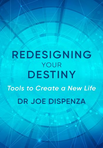 Dr Joe Dispenza – Redesigning Your Destiny